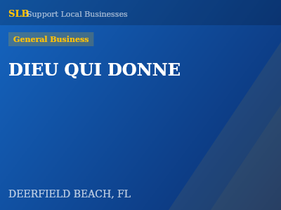 DIEU QUI DONNE — General Business in DEERFIELD BEACH, FL