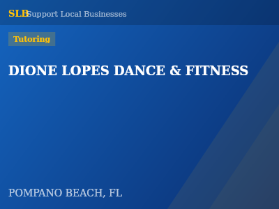 DIONE LOPES DANCE & FITNESS — Tutoring in POMPANO BEACH, FL