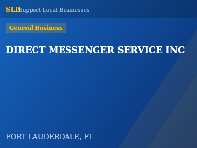 DIRECT MESSENGER SERVICE INC — General Business in FORT LAUDERDALE, FL