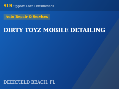 DIRTY TOYZ MOBILE DETAILING — Auto Repair & Services in DEERFIELD BEACH, FL