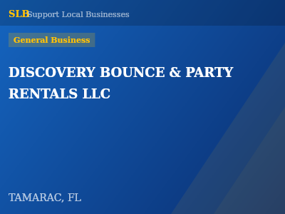 DISCOVERY BOUNCE & PARTY RENTALS LLC — General Business in TAMARAC, FL