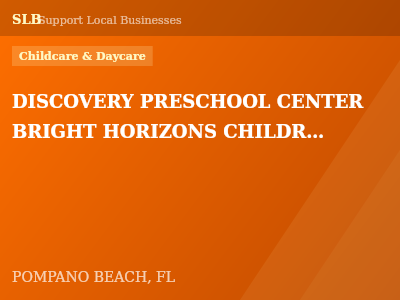 DISCOVERY PRESCHOOL CENTER BRIGHT HORIZONS CHILDRENS — Childcare & Daycare in POMPANO BEACH, FL