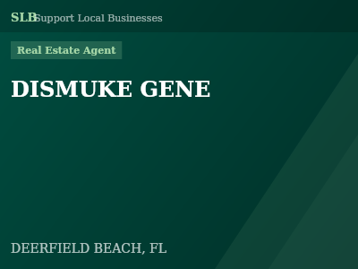 DISMUKE GENE — Real Estate Agent in DEERFIELD BEACH, FL
