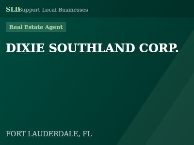 DIXIE SOUTHLAND CORP. — Real Estate Agent in FORT LAUDERDALE, FL