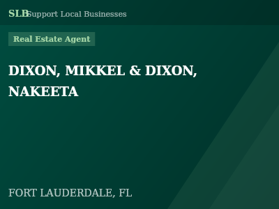DIXON, MIKKEL & DIXON, NAKEETA — Real Estate Agent in FORT LAUDERDALE, FL