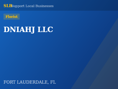 DNIAHJ LLC — Florist in FORT LAUDERDALE, FL