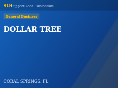 DOLLAR TREE — General Business in CORAL SPRINGS, FL