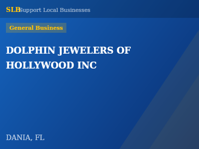 DOLPHIN JEWELERS OF HOLLYWOOD INC — General Business in DANIA, FL