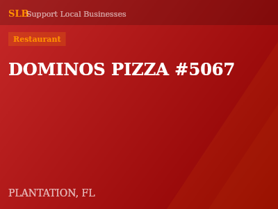 DOMINOS PIZZA #5067 — Restaurant in PLANTATION, FL