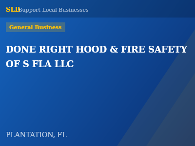 DONE RIGHT HOOD & FIRE SAFETY OF S FLA LLC — General Business in PLANTATION, FL