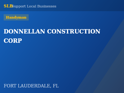 DONNELLAN CONSTRUCTION CORP — Handyman in FORT LAUDERDALE, FL