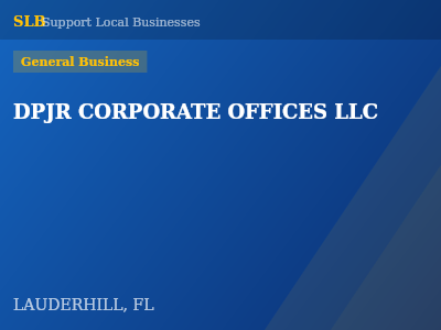 DPJR CORPORATE OFFICES LLC — General Business in LAUDERHILL, FL