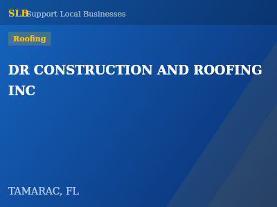 DR CONSTRUCTION AND ROOFING INC — Roofing in TAMARAC, FL