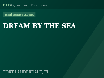DREAM BY THE SEA — Real Estate Agent in FORT LAUDERDALE, FL