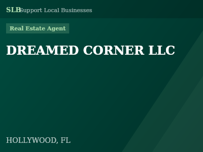 DREAMED CORNER LLC — Real Estate Agent in HOLLYWOOD, FL