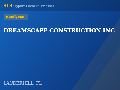 DREAMSCAPE CONSTRUCTION INC — Handyman in LAUDERHILL, FL