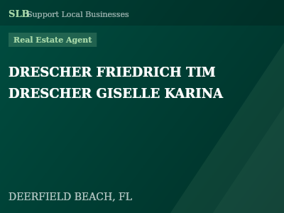 DRESCHER FRIEDRICH TIM DRESCHER GISELLE KARINA — Real Estate Agent in DEERFIELD BEACH, FL