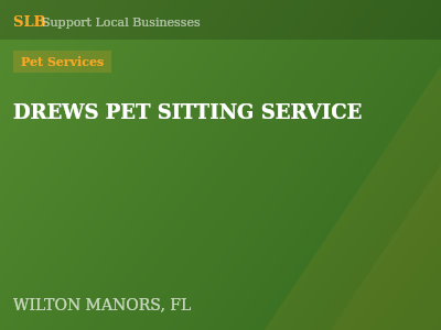 DREWS PET SITTING SERVICE — Pet Services in WILTON MANORS, FL