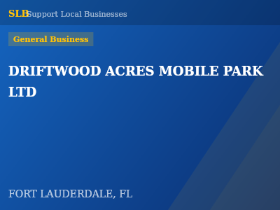 DRIFTWOOD ACRES MOBILE PARK LTD — General Business in FORT LAUDERDALE, FL