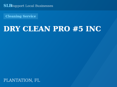 DRY CLEAN PRO #5 INC — Cleaning Service in PLANTATION, FL