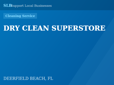 DRY CLEAN SUPERSTORE — Cleaning Service in DEERFIELD BEACH, FL