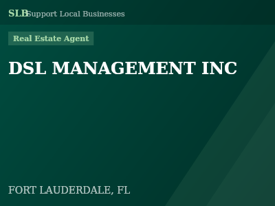 DSL MANAGEMENT INC — Real Estate Agent in FORT LAUDERDALE, FL