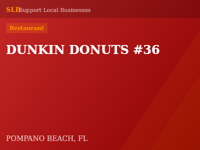 DUNKIN DONUTS #36 — Restaurant in POMPANO BEACH, FL