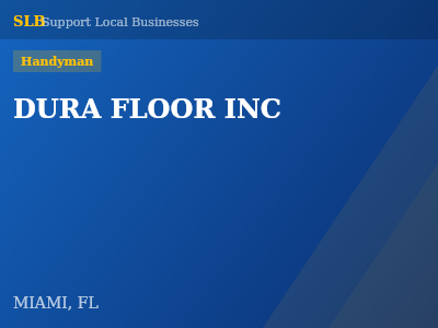 DURA FLOOR INC — Handyman in MIAMI, FL