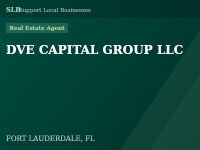 DVE CAPITAL GROUP LLC — Real Estate Agent in FORT LAUDERDALE, FL