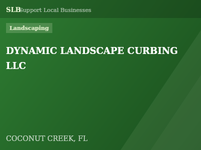 DYNAMIC LANDSCAPE CURBING LLC — Landscaping in COCONUT CREEK, FL
