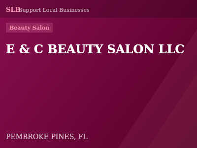 E & C BEAUTY SALON LLC — Beauty Salon in PEMBROKE PINES, FL