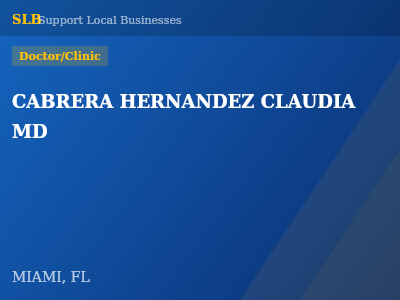 CABRERA HERNANDEZ CLAUDIA MD — Doctor/Clinic in MIAMI, FL