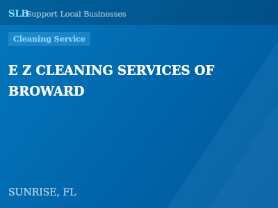 E Z CLEANING SERVICES OF BROWARD — Cleaning Service in SUNRISE, FL