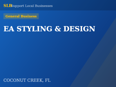 EA STYLING & DESIGN — General Business in COCONUT CREEK, FL