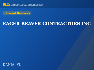 EAGER BEAVER CONTRACTORS INC — General Business in DANIA, FL