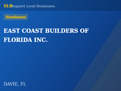 EAST COAST BUILDERS OF FLORIDA INC. — Handyman in DAVIE, FL