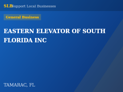 EASTERN ELEVATOR OF SOUTH FLORIDA INC — General Business in TAMARAC, FL