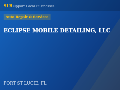 ECLIPSE MOBILE DETAILING, LLC — Auto Repair & Services in PORT ST LUCIE, FL
