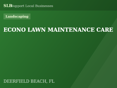 ECONO LAWN MAINTENANCE CARE — Landscaping in DEERFIELD BEACH, FL