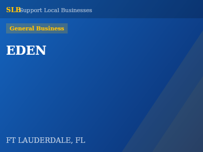 EDEN — General Business in FT LAUDERDALE, FL