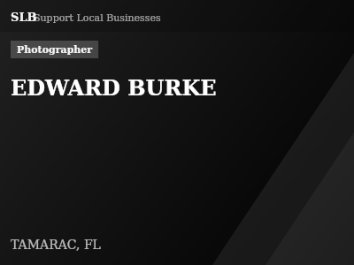 EDWARD BURKE — Photographer in TAMARAC, FL