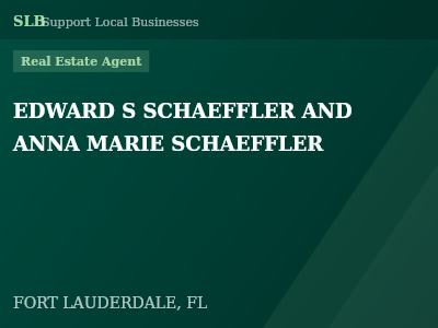 EDWARD S SCHAEFFLER AND ANNA MARIE SCHAEFFLER — Real Estate Agent in FORT LAUDERDALE, FL