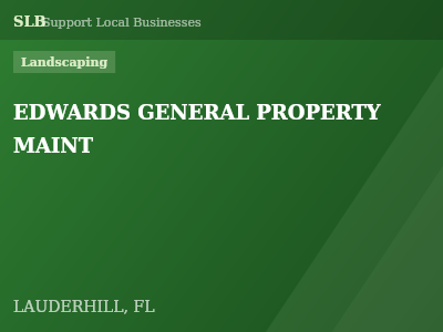 EDWARDS GENERAL PROPERTY MAINT — Landscaping in LAUDERHILL, FL