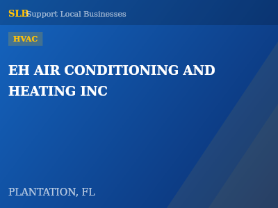 EH AIR CONDITIONING AND HEATING INC — HVAC in PLANTATION, FL