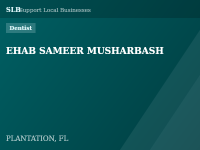 EHAB SAMEER MUSHARBASH — Dentist in PLANTATION, FL