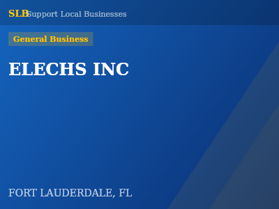 ELECHS INC — General Business in FORT LAUDERDALE, FL