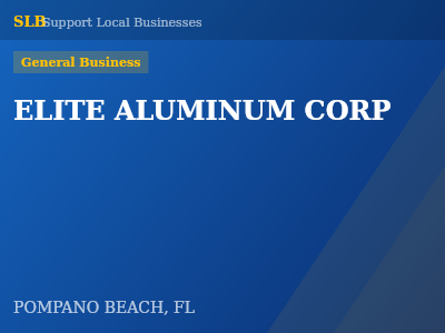 ELITE ALUMINUM CORP — General Business in POMPANO BEACH, FL