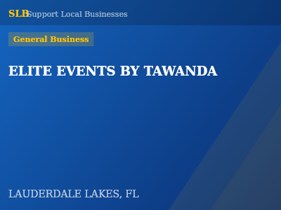 ELITE EVENTS BY TAWANDA — General Business in LAUDERDALE LAKES, FL