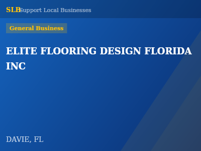 ELITE FLOORING DESIGN FLORIDA INC — General Business in DAVIE, FL