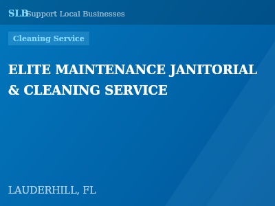 ELITE MAINTENANCE JANITORIAL & CLEANING SERVICE — Cleaning Service in LAUDERHILL, FL